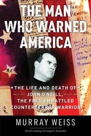 Cover of: The Man Who Warned America by Murray Weiss, Murray Weiss