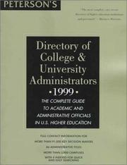 Cover of: Peterson's Directory of College & University Administrators 1999: The Complete Guide to Academic and Administrative Officials in U.S. Higher Education ... College and University Administrators, 1999)