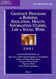 Cover of: Peterson's Graduate Programs in Business, Education, Health, Information Studies, Law & Social Work 2001