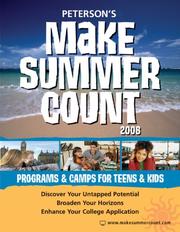 Cover of: Peterson's Make Summer Count: Programs & Camps for Teens & Kids 2008 by Peterson's, Peterson's