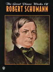 Cover of: The Great Piano Works of Robert Schumann