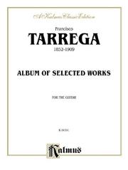 Cover of: Album of Selected Works (Tarrega) (Kalmus Edition)