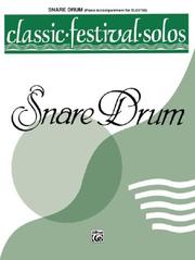 Cover of: Classic Festival Solos Snare Drum, Piano Acc. (Classic Festival Solos)