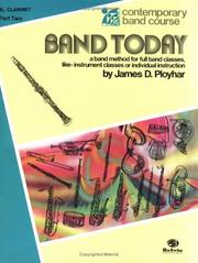 Band Today, Part 2 (Contemporary Band Course) by James Ployhar