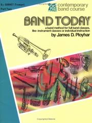 Cover of: Band Today, Part 2 (Contemporary Band Course) by James Ployhar