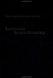 Cover of: Synoptic and Dynamic Climatology by Roger G. Barry