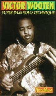 Cover of: Super Bass Solo Technique by Victor Wooten