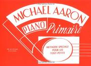 Cover of: Michael Aaron Piano / Methode Speciale Pour les Tout by Michael Aaron