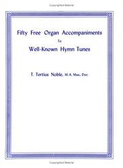 Cover of: Fifty Free Organ Accompaniments To Well-Known Hymn Tunes