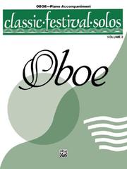 Cover of: Classic Festival Solos, Oboe, Piano Acc. (Classic Festival Solos)
