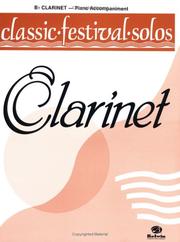 Cover of: Classic Festival Solos, B-flat Clarinet, Piano Acc. (Classic Festival Solos)