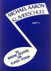 Cover of: Michael Aaron Piano Course, Book 1: Klavierschule, German Edition (Michael Aaron Piano Course)