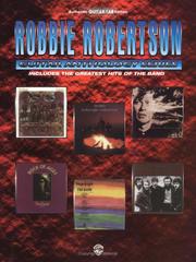 Cover of: Robbie Robertson Guitar Anthology Series: Includes TheGreatest Hits of the Band (Guitar Anthology)