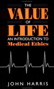 Cover of: The Value of Life: An Introduction to Medical Ethics