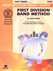 Cover of: First Division Band Method, Part 3 (C Flute) (First Division Band Course)