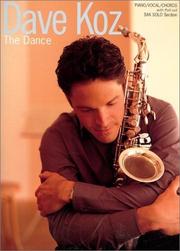 Cover of: Dave Koz: The Dance : Piano/Vocal/Chords With Pull-Out Sax Solo Section