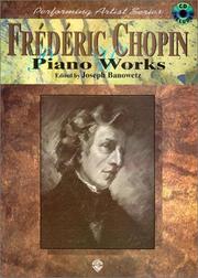 Cover of: Frederic Chopin Piano Works by Frederic Chopin