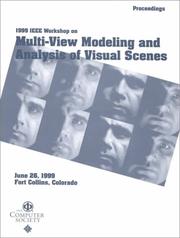 Cover of: IEEE Workshop on Multi-View Modeling 7 Analysis of Visual Scenes (Mview'99) by Colo.) IEEE Workshop on Multi-View Modeling & Analysis of Visual Scenes (1999 : Fort Collins