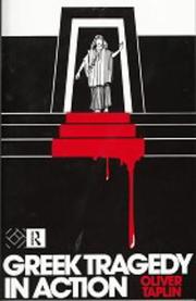 Cover of: Greek tragedy in action by Oliver Taplin