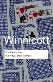 Cover of: The Family and Individual Development by D. W. Winnicott