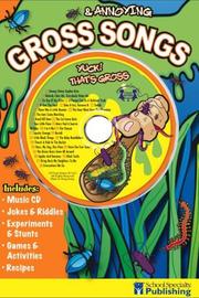 Cover of: Gross & Annoying Songs Sing Along Activity Book with CD: Yuck! That's Gross (Sing Along Activity)