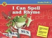Cover of: I Can Spell and Rhyme | School Specialty Publishing