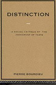 Cover of: Distinction by Pierre Bourdieu, Pierre Bourdieu, Tony Bennett - undifferentiated, Pierre Bourdieu