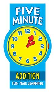 Cover of: Five Minute Addition Pad: Fun Time Learning (5 Minute Learning Pads)
