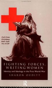 Cover of: Fighting Forces, Writing Women: Identity and Ideology in the First World War