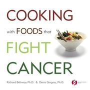 Cover of: Cooking with Foods That Fight Cancer