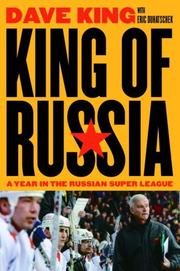 Cover of: King of Russia: A Year in the Russian Super League