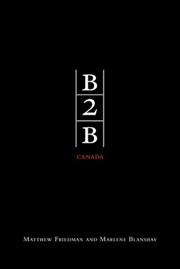 Cover of: B2B Canada by Matthew Friedman, Marlene Blanshay