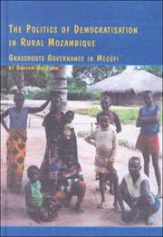 Cover of: The Politics of Democratisation in Rural Mozambique: Grassroots Governance in Mecufi (African Studies (Lewiston, N.Y.), V. 55.)