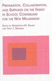 Cover of: Preparation, Collaboration and Emphasis on the Family in School Counseling for the New Millennium (Mellen Studies in Education)