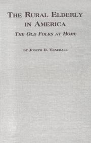 The Rural Elderly In America by Joseph D. Yenerall