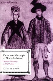 Vie Et Mort Du Couple En Nouvelle-France by Josette Brun