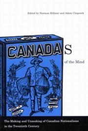 Cover of: Canadas of the Mind: The Making and Unmaking of Canadian Nationalisms in the Twentieth Century