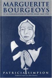 Marguerite Bourgeoys and the Congregation of Notre-Dame, 1665-1700 by Patricia Simpson