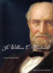 Cover of: Sir William C. Macdonald by William Fong