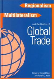 Cover of: Regionalism, Multilateralism, and the Politics of Global Trade (Canada and International Relations, 11)