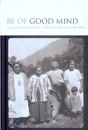 Cover of: Be of Good Mind: Essays on the Coast Salish