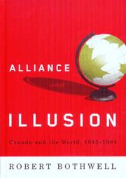 Cover of: Alliance and Illusion: Canada and the World, 1945-1984