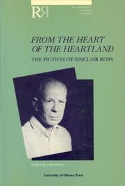 Cover of: From the Heart of the Heartland: The Fiction of Sinclair Ross (Reappraisals: Canadian Writers, No 17) by 