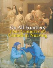 Cover of: On All Frontiers: Four Centuries of Canadian Nursing