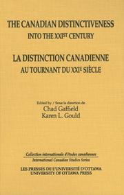 The Canadian Distinctiveness into the XXIst Century - La distinction canadienne au tournant du XXIe siecle by Chad Gaffield