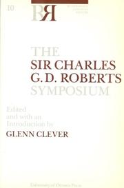 The Sir Charles G.D. Roberts Symposium by Glenn Clever