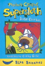 Cover of: Plodney Creeper, Supersloth (Bananas) by Jane Clarke