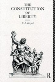 Cover of: Constitution of Liberty by Friedrich A. von Hayek