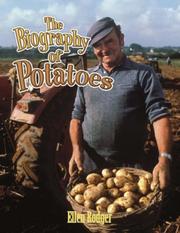Cover of: The Biography of Potatoes (How Did That Get Here?) by Ellen Rodger