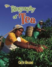 Cover of: The Biography of Tea (How Did That Get Here?) by Carrie Gleason